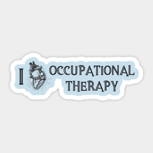 I Love Occupational Therapy Design for OTs Sticker